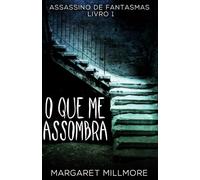 O Que Me Assombra