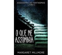 O Que Me Assombra