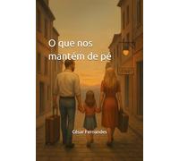 O que nos mantém de pé