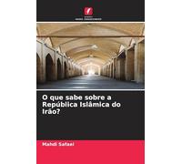 O que sabe sobre a República Islâmica do Irão?