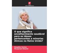 O que significa envelhecimento saudável para os idosos pertencentes a minorias étnicas no Reino Unido?