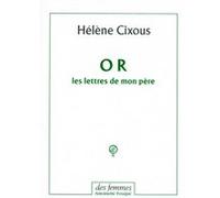 O R Les lettres de mon père Hélène Cixous (Auteur)