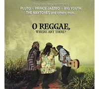 O Reggae Where Art Thou