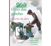 O REI DAS GAIOLAS ( Trecho da obra ): IL RE DELLE GABBIE ( estratto d'opera in portoghese )