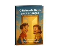 O Reino de Deus para crianças: A Descoberta do Reino