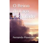 O Reino Do Laço Encantado