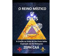 O Reino Místico de Deus: A Criação na Visão de um Preto-Velho