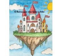 O Reino que não toca o chão