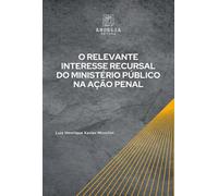 O Relevante Interesse Recursal Do Ministério Público Na Açã