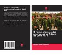 O Retrato Dos Soldados Americanos Na Trilogia De David Rabe