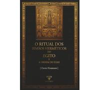 O Ritual dos Irmãos Herméticos do Egito e A Ordem de Elias