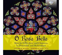 O ROSA BELLA-MASS AND CHANSONS - ENSEMBLE DIONEA/NOVA ALTA/+ CD NEUF