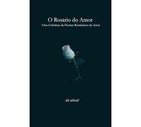 O Rosário do Amor: Uma Coletânea de Poemas Românticos de Amor