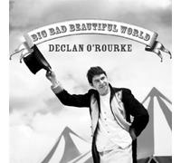 O Rourke, Declan - Big Bad Beautiful World [Import]