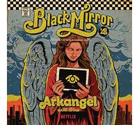 O. S. T. -Arkangel Black Mirror( Isham Mark) - Arkangel Black Mirror