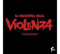 O. S. T. -La Macchina Della Violenza( De Masi Francesco) - La Macchina Della Violenza [Import]