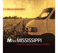 O.S.T. - M for Mississippi: Road Trip Through (Original Soundtrack)