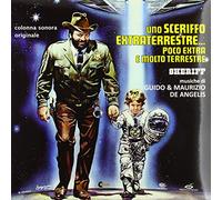 O. S. T. -Uno Sceriffo Extraterrestre...( Angelis Guido & Maurizio) - Uno Sceriffo Extraterrestre...Poco Extra Molto Terrestre