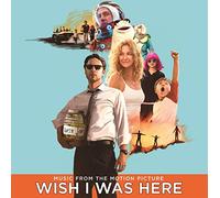 O.S.T.-Wish I Was Here - Wish I Was Here