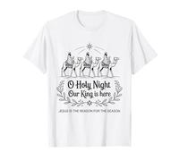 O Sainte Nuit, Notre Roi est là, Jésus, Noël, Chrétien T-Shirt