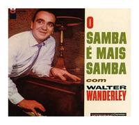 O Samba É Mais Samba Com Walter Wanderley
