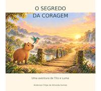O segredo da coragem
