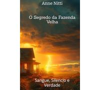 O Segredo da Fazenda Velha: Sangue, Silencio e Verdade