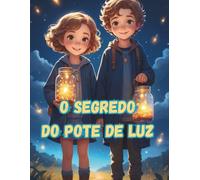 O Segredo Do Pote De Luz
