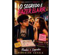 O SEGREDO É FAZER ELA RIR ATÉ ESQUECER: Que Você É Feio