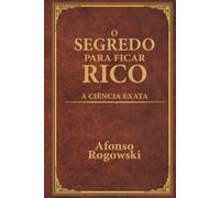 o segredo para ficar rico: a ciência exata