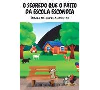 O Segredo Que O Pátio Da Escola Escondia