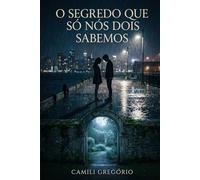 O Segredo Que Só Nós Dois Sabemos