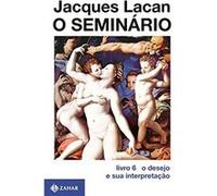 O Seminário. O Desejo E Sua Interpretação - Volume 6 Jacques Lacan (Auteur)