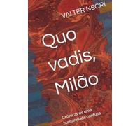 O Senhor Veneranda e a Milão de Hoje: Crônicas de uma humanidade confusa