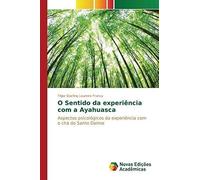 O Sentido Da Experiência Com A Ayahuasca