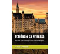 O Silêncio da Princesa: a Guardiã da Escuridão que habita Cada Profundeza
