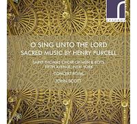 O Sing Unto the Lord: Sacred Music By Henry Purcell