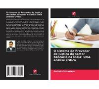 O Sistema De Provedor De Justiça Do Sector Bancário Na Índia: Uma Análise Crítica