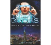 O Sistema Doors: Um Segundo Para Mudar o Mundo