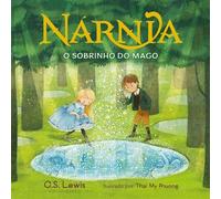 O sobrinho do mago - Livro ilustrado de As Crônicas de Nárnia para pequenos leitores - Clive Staples Lewis - HarperKids - ebook (ePub) - Livre