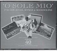 O Sole Mio : Italian Arias, Songs And Mandolins (Double Cd)