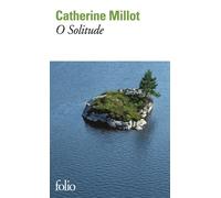 Catherine Millot – O Solitude – Roman – Poche