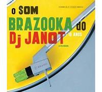 O Som Brazooka Do Dj Janot - 10 Anos