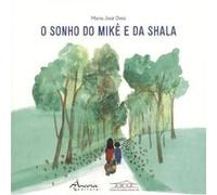 O Sonho Do Mikê E Da Shala [Livre en VO] Dinis, Maria José (Auteur)