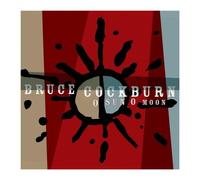 Bruce Cockburn – O Sun O Moon – CD Digipak