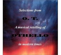 O.T, A Musical Retelling of Othello in Modern Times (US [Import]