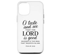 O Taste and See That The Lord is Good Psaum 34:8 Écriture Coque pour iPhone 12/12 Pro