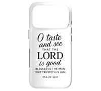 O Taste and See That The Lord is Good Psaum 34:8 Écriture Coque pour iPhone 17 Pro