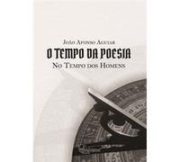 O Tempo Da Poesia - No Tempo Dos Homens João Afonso Aguiar (Auteur)