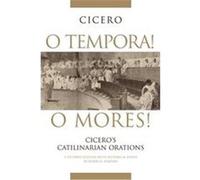 O Tempora! O Mores!, Oklahoma Series in Classical Culture Marcus Tullius Cicero (Auteur)